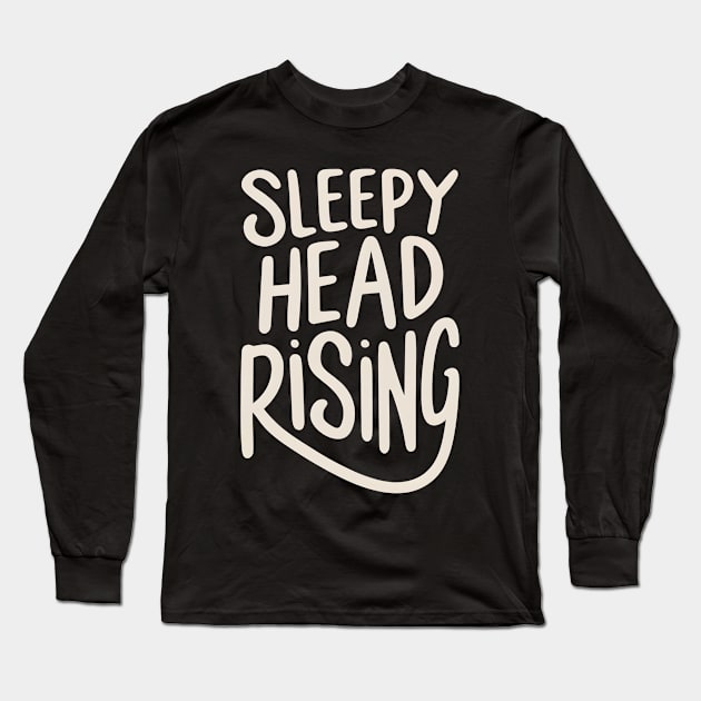 Sleepy Head Rising Long Sleeve T-Shirt by NomiCrafts